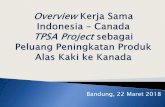 Bandung, 22 Maret 2018 - tpsaproject.com · Pilar Kerja Sama TPSA Project : ... Sebesar US$ 4,9 miliar ... pelaku usaha alas kaki melalui program capacity building dan