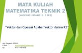 MATA KULIAH MATEMATIKA TEKNIK 2 - Gunadarma Universityadydaryanto.staff.gunadarma.ac.id/Downloads/files/49545/1.+Vektor... · Setiap vektor dinyatakan sebagai segmen garis berarah