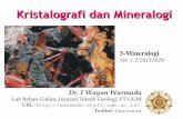 Kristalografi dan Mineralogi · PDF filememiliki sifat-sifat fisik dan kimia tertentu serta ... emas, perak, tembaga, arsenik, bismut, ... 25% dari keseluruhan mine