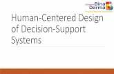 Human-Centered Design of Decision-Support Systemsblog.binadarma.ac.id/darius/wp-content/uploads/2016/06/HCIforDSS.pdf · negatif pembelajaran perlu dipertimbangkan sebagai bagian
