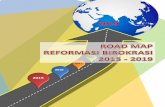 2015 tentang Road Map Reformasi Birokrasi 2010 - 2014 sudah tidak sesuai dengan perkembangan keadaan; b. bahwa untuk melaksanakan ketentuan Pasal 4 Peraturan Presiden Nomo r 81 Tahun