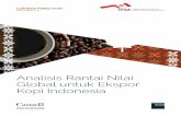 Analisis Rantai Nilai Global untuk Ekspor Kopi Indonesia · Kopi adalah salah satu komoditas paling potensial untuk diperdagangkan di dunia, dan Indonesia adalah ... memiliki harga