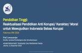 Pendidikan Tinggi: Reaktualisasi Pendidikan Anti Korupsi ... · PDF file1 Pendidikan Tinggi: Reaktualisasi Pendidikan Anti Korupsi/ Karakter/ Moral untuk Mewujudkan Indonesia Bebas