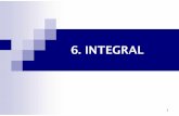 6. Integral · 3 6.2 Sifat-sifat integral tak tentu A. Sifat yang diperoleh langsung dari turunan C r x x dx r r 1 1. 1 2. sin xdx cosx C, r -1