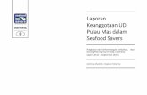 Laporan Keanggotaan UD Pulau Mas dalam … Umum 1. Lokasi: Nama lokasi (Pulau/Desa) Kabupaten/ Propinsi Effort (jumlah nelayan) Matang Sulawesi Tengah/ Toli Toli 26 Kabetan Sulawesi