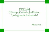 PRISAI (Prinsip, Kriteria, Indikator, Safeguards Indonesia) PRISAI ComFoR.pdf · individu atau komunitas yang berkaitan dengan aktivitas REDD+ . PROSES •PRISAI telah disusun dengan