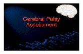 Cerebral Palsy Assessmentocw.usu.ac.id/.../mk_pen_slide_cerebral_palsy_assessment.pdfGMFCS < 2 tahun II.. Duduk sendiri tanpa bertopang. Merangkak, menarik diri ke posisi berdiri tanpa