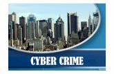 CYBER CRIME · Penjahat dari bidang apapun beroperasi di mana mereka ... teknis untuk hack komputer. ... CARA UNTUK TINGGAL AMAN? 1.