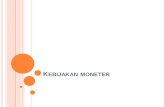 KEBIJAKAN MONETER - lista.staff.gunadarma.ac.idlista.staff.gunadarma.ac.id/.../files/48521/P+7+Kebijakan+Moneter.pdf · Indonesia selaku otoritas moneter untuk menjaga stabilitas
