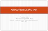 AIR CONDITIONING (AC)repository.unimal.ac.id/488/5/AC.pdf · Fungsi AC sebagai kenyamanan manusia ... Evaporator Coil, evaporator blower dengan motor terpisah, tabung kapiler, panel