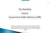 City Branding melalui Government Public Relations (GPR)humas.bandung.go.id/humas/imej/prsummit/City-Branding.pdf · Government Public Relations ... aktivitas kegiatan, ... a. perencanaan
