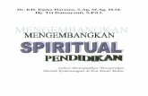 Dr. KH. Djoko Hartono, S.Ag, M.Ag, M.M. Hj. Tri Damayanti ...jagadalimussirry.com/.../18.-MENGEMBANGKAN-SPIRITUAL-PENDIDIKAN-1.pdf · Tri Damayanti, S.Pd.I. MENGEMBANGKAN SPIRITUAL