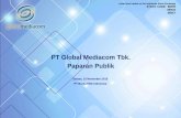PT Global Mediacom Tbk. Paparan Publik · PT Global Mediacom Tbk. Paparan Publik Listed and traded on the Indonesia Stock Exchange STOCK CODE: BMTR MNCN MSKY Selasa, 10 November 2015