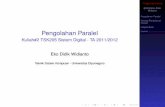 Pengolahan Paralel @2012,Eko Didik Widianto Pengolahan … · Teknik Sistem Komputer - Universitas Diponegoro. Pengolahan Paralel @2012,Eko Didik Widianto Pengolahan Paralel Konsep