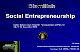 Social Entrepreneurship · Dosen Fakultas Perikanan dan Ilmu Kelautan Universitas ... Biologi dan Mulok LH •Karya: ... tentang social entrepreneurship?