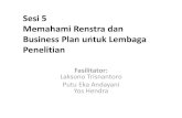 Sesi 5 Memahami Renstra dan Business Plan untuk Lembaga ... · suatu bisnis • Mendefinisikan bisnis • Penting utk mencari pendanaan ... dan sub sistem Perencanaan Keuangan Hanya