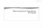 11 - Manajemen Kualitas Proyek.ppt - My Journal · 22/09/2007 4 Implementing Quality Project Management yCustomer satisfaction The project must satisfy the customer requirements by
