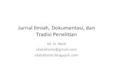 Jurnal Ilmiah, Dokumentasi, dan Tradisi Penelitianlp2m.uinjambi.ac.id/media/files/2018/02/Materi_Pak_M._Husnul_Abid... · • Terbitan berkala ilmiah memuat artikel dari penulis yang