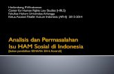 Herlambang (2014) Analisis dan Permasalahan HAM Sosial · Isu HAM Sosial di Indonesia [bahan pendidikan SEHAMA 2014, KontraS] Herlambang P. Wiratraman ! Center for Human Rights Law