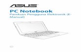 PC Notebook · PDF file2015-06-28 · Kondisi yang dapat terjadi karena kecacatan komponen atau kewajiban ASUS ... Jangan letakkan PC Notebook Anda pada permukaan yang miring atau