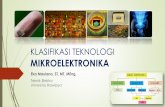 KLASIFIKASI TEKNOLOGI MIKROELEKTRONIKAmaulana.lecture.ub.ac.id/files/2014/09/02-Klasifikasi-Teknologi... · KLASIFIKASI TEKNOLOGI MIKROELEKTRONIKA ... ST, MT, MEng. Teknik Elektro