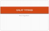 GALAT TITRASI - Knowledge Sharing · •Salah satu sumber galat analisis. ... larutan/sistem V mL. Gram ekivalen asam/basa pada titik akhir ... •50 mL larutan HCl 0,1 N dititrasi