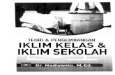 IKLIM KELAS IKLIM SEKOLAH - repository.unp.ac.idrepository.unp.ac.id/12920/1/IKLIM KELAS.pdf · lakukan dengan kolega maupun para peneliti lain di Indonesia yang pada dekade ini sudah