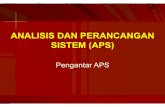 ANALISIS DAN PERANCANGAN SISTEM (APS)arwan.lecture.ub.ac.id/files/2017/02/APS-2-Pengantar.pdf · Memahami pengertian sistem dalam APS ... Posisi dan urgensi analisis dan perancangan