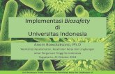 Biosafety di Universitas Indonesia - pk4l.ugm.ac.idpk4l.ugm.ac.id/wp-content/uploads/sites/51/2018/10/Dr.-Anom... · F. Kedokteran F. Kedokteran Gigi F. Ilmu Keperawatan. Biosafety