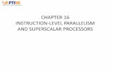 CHAPTER 16 INSTRUCTION-LEVEL PARALLELISM AND … · • Suatu rancangan untuk meningkatkan kecepatan CPU • Mengeksekusi intruksi umum (arithmetic, load/store, conditional branch)