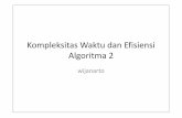 Kompleksitas Waktu dan Efisiensi Algoritma 2eprints.dinus.ac.id/8930/1/slide_5.pdf · algoritma dalam bentuk fungsi g(n ) , klasifikasinya serta contoh-contohnya "Dua bagian selanjutnya