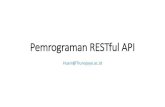Pemrograman RESTful API - komputasi.files.wordpress.com · •Resources dikenali dengan global ID (biasanya berupa URI atau URL). •REST memungkinkan resources tersebut mempunyai