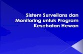 Sistem Surveillance dan Monitoring untuk Program Kesehatan …etih.staff.ipb.ac.id/files/2011/07/Monitoring-dan... · 2011-12-11 · nasional, regional maupun pada kelompok tertentu