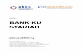 E-book BANK-KU SYARIAH - epuspeduli.comepuspeduli.com/bank_ku_syariah.pdfPertama-tama, kami, Pusat Komunikasi Ekonomi Syariah (PKES) mengucapkan ... kami mengucapakan terima kasih