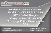 Pembuatan Website Promosi Produk Di CV.LESTARI ERA ...publication.gunadarma.ac.id/bitstream/123456789/5446/1/presentasi... · Menggunakan Php MySQL Homepage Editor Dreamweaver CS4