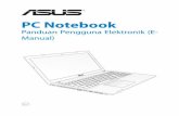 PC Notebook - dlsvr04.asus.com · non-abrasif dan beberapa tetes air hangat. Bersihkan sisa kelembaban di PC Notebook Anda menggunakan kain kering. Jangan gunakan pelarut keras seperti