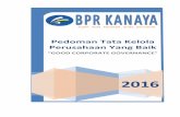 Pedoman Tata Kelola Perusahaan Yang Baik - bprkanaya.combprkanaya.com/wp-content/uploads/2017/05/Pedoman-Kebijakan-GCG-K... · 16. Mendukung penetapan kebijakan Bank yang didasari