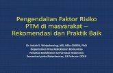 Pengendalian Faktor Risiko PTM - depkes.go.id · Fakultas Kedokteran Universitas Indonesia Presentasi pada Rakerkesnas, 13 Februari 2019. Sistematika •Latar belakang •Intervensi