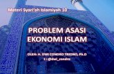 PROBLEM ASASI EKONOMI ISLAM - Studi Pemikiran Islam · Materi Syari’ah Islamiyah 10. PROBLEM ASASI EKONOMI •Menurut pandangan Islam, problem ekonomi yang ... penindasan, ketidakadilan,