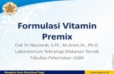 Formulasi Vitamin Premix - flemish2016.files.wordpress.com · Formulasi Vitamin Premixes •Premixes umumnya digunakan untuk membawa (carry) mikro nutrien, vitamin, dan antibiotik.