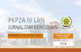 PKP2A IV LAN - aceh.lan.go.idaceh.lan.go.id/wp-content/uploads/2018/04/7.1-JURNAL-DWI-MINGGUAN... · Memverifikasi kelengkapan berkas pengajuan pencairan menggunakan aplikasi SIK