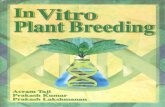Prakash Lakshmanan - repository.unja.ac.idrepository.unja.ac.id/3289/1/In Vitro Plant Breeding (Pemuliaan... · Penyerbukan dan Pembuahan Secara In Vitro 55 Perkembangan Gametofit