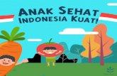 KEMENTERIAN KOMUNIKASI DAN INFORMATIKA REPUBLIK … fileperkenan-Nya, booklet infografis Anak Sehat, Indonesia Kuat oleh tim indonesiabaik.id dari Ditjen Informasi Komunikasi Publik
