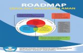 ROADMAP SEKOLAH/ MADRASAH AMAN - spab.kemdikbud.go.idspab.kemdikbud.go.id/smab-content/uploads/materi/Road Map/RoadMap... · Dampak tersebut akan lebih parah jika bencana terjadi