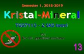 Semester 1, 2018-2019 Kristal-Mineralhilghartono.dosen.sttnas.ac.id/files/2019/01/temu-ke-13.pdf · Senyawa Kimianya. 01. MINERAL ASAL 02. SULFIDA 03. GARAM SULFAT 04. OKSIDA 05.
