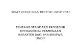 PEMBENTUKAN KARAKTER DAN MORAL MAHASISWA - …file-ft.undip.ac.id/download/kemahasiswaan/PEMBENTUKAN... · PPT file · Web view2013-07-30 · DRAFT PERATURAN REKTOR UNDIP 2013 TENTANG