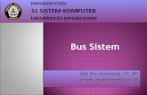 Bus Sistem - CORE · Tunda eksekusi dari program saat itu ... Contoh bus data 32-bit berisi 32 jalur ... maksimum dari sistem Contoh 8080 memiliki 16 bit address bus maka ruang memori