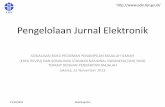 Pengelolaan Jurnal Elektronik - Budi Nugroho's Weblog · •E-Journal adalah publikasi dalam format elektronik dan mempunyai ISSN (International Standard Serial Number). •Isi e-journal