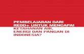 PEMBELAJARAN DARI REDD+ UNTUK MENCAPAI … · dan meningkatkan mata pencaharian masyarakat ... sepertiga penduduk3. ... Provinsi Kalimantan Tengah, Provin-si Kalimantan Selatan dan