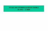 Evaluasi pembelajaran fisika FI 462 2 SKS - file.upi.edufile.upi.edu/.../EVALUASI_2010/BK_Pendahuluan.pdf · Fungsi Penilaian • Fungsi Pembelajaran (diagnosis kemajuan belajar,